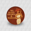 WE BLEED ORANGE & MAROON