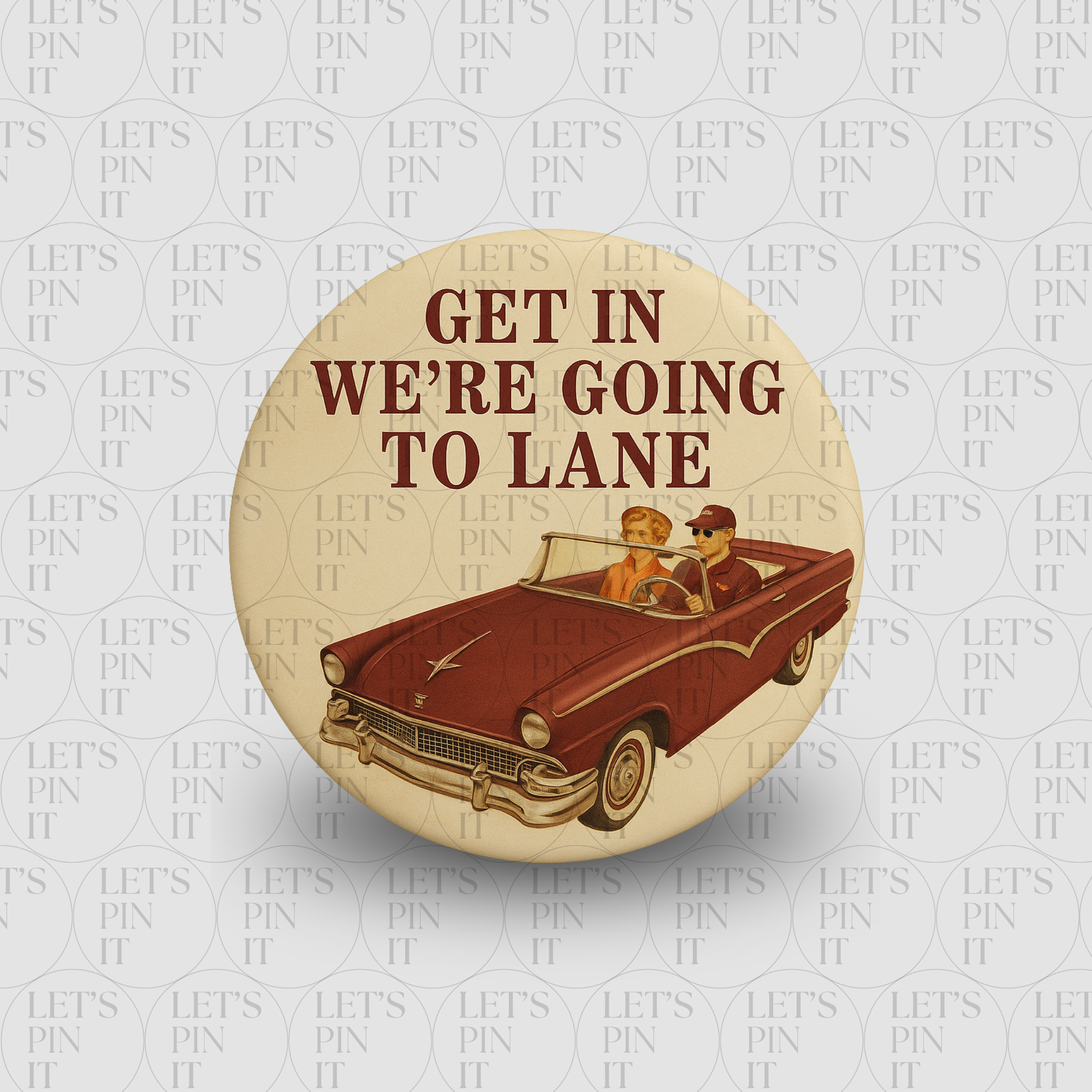 GET IN, WE'RE GOING TO LANE